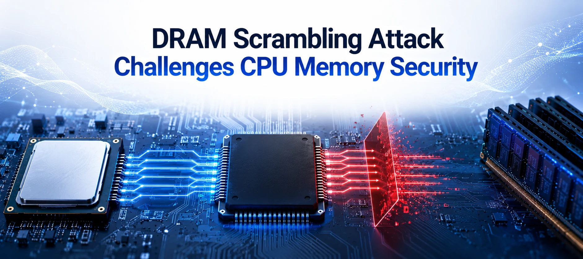 New DRAM Scrambling Attack Challenges CPU Memory Security Boundaries